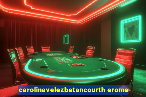 carolinavelezbetancourth erome